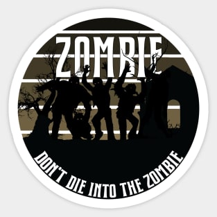 Danger Zombie, Don't Die Into It Sticker